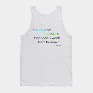 Women are stronger Tank Top